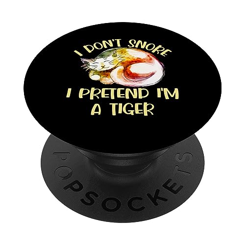 I Don't Snore I Pretend I'm A Tiger Funny Cat PopSockets Swappable PopGrip, Black