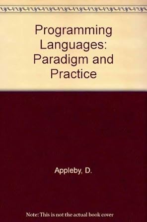 Programming Languages: Paradigm and Practice: Doris Appleby ...
