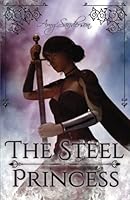 The Steel Princess (The Sovereign Blades) 1545072302 Book Cover