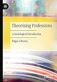 Theorising Professions: A Sociological Introduction