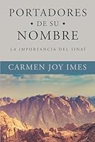 Portadores de su Nombre: La Importancia del Sinaí 1956778152 Book Cover