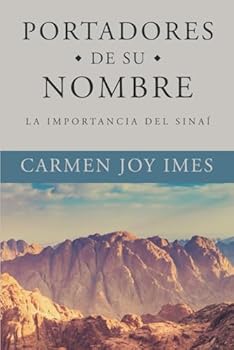 Paperback Portadores de su Nombre: La Importancia del Sinaí (Spanish Edition) [Spanish] Book