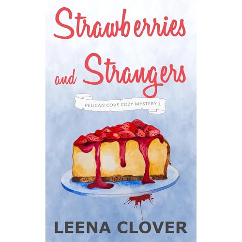Strawberries and Strangers by Leena Clover episode artwork