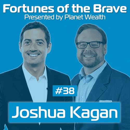 E38: Joshua Kagan: Locked Out of Real Estate? Why Land Is a Smart First Step to Owning Real Assets