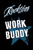 Rockstar Work Buddy : Good Gag Gift, Funny Notebook for a Coworker Friend 1675118825 Book Cover