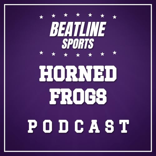 『Beatline Horned Frogs - Daily Podcast On The TCU Horned Frogs』のカバーアート