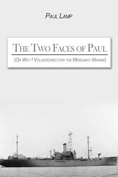 Paperback The Two Faces of Paul (Or Why I Volunteered for the Merchant Marine) Book