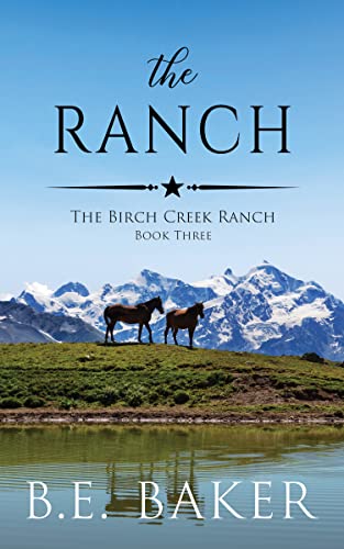 The Ranch (The Birch Creek Ranch Series Book 3)