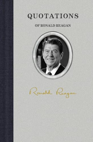 Quotations of Ronald Reagan (Quotations of Great Americans)