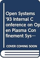Open Plasma Confinement Systems for Fusion: Proceedings of the International Conference 9810215231 Book Cover