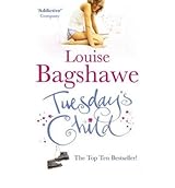 Tuesday S Child By Louise Bagshawe