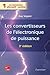 Produktbild Les convertisseurs de l'électronique de puissance Vol. 1 : la conversion alternatif-continu (3° Éd.)