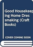 Home Dressmaking: A Complete Step-by-Step Guide to Successful Sewing 0852231148 Book Cover