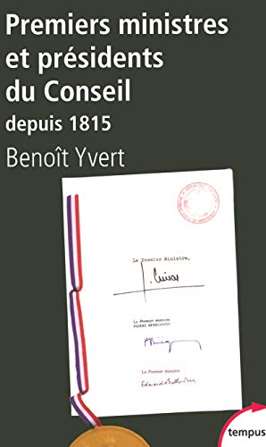 Télécharger Premiers ministres et présidents du Conseil depuis 1815 PDF