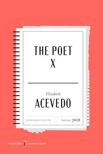 The Poet X American Classics Edition: A Special Edition of the YA Novel in Verse (Ages 13+), in Celebration of America�fs 250th A