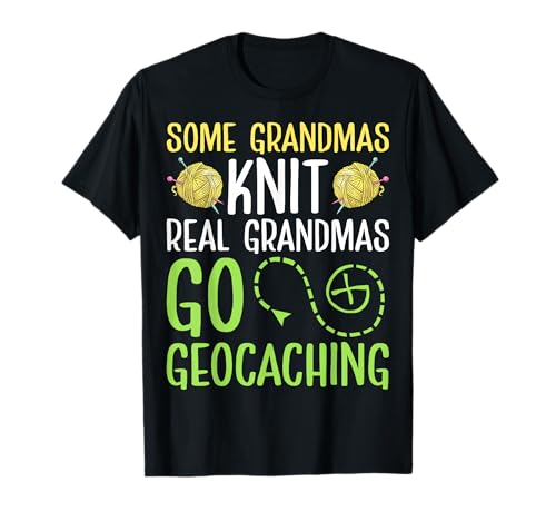 Some Grandma Knit Real Grandmas Go Geocaching...