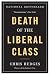 Death of the Liberal Class