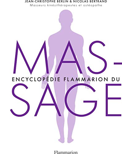 Télécharger Encyclopédie Flammarion du massage (Vie pratique et bien-être) PDF Ebook En Ligne