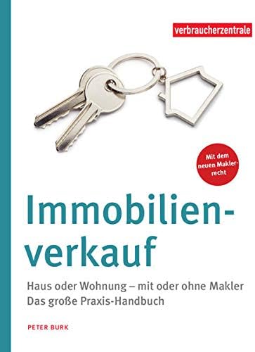 Immobilienverkauf: Haus oder Wohnung - mit oder ohne Makler. 12 Schritte zur Übergabe