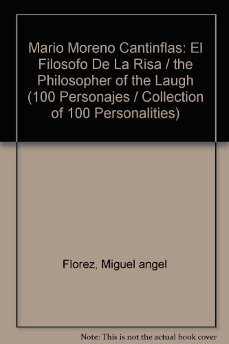 Mario Moreno Cantinflas : El Filosofo de la Risa