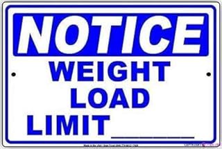 Street sign warning plaque Notice Weight Load Limit Custom Metal Tin Sign Wall Art Decor Safety Warning Signs For Outdoor & Indoor office Sign 8 X 12 Inch
