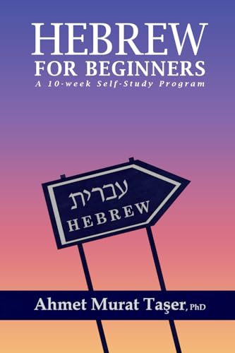 Hebrew For Beginners: A 10-Week Self-Study Program