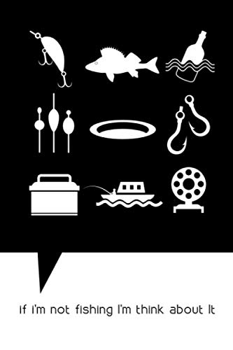 If I'm Not Fishing I'm Think About It : Fishing Logbook, Planner, 6" x 9", 100 Pages, Logbook With An Funny And Inspiration Quote And Professional ... are stylish like this, click on the author.