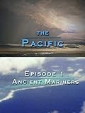 The Pacific - Episode 1: Ancient Mariners