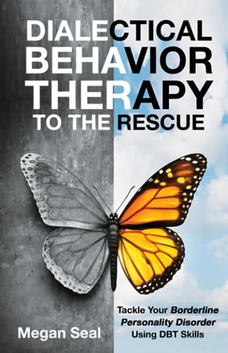 Image of Dialectical Behavior Therapy to the Rescue: Tackle Your Borderline Personality Disorder Using DBT Skills