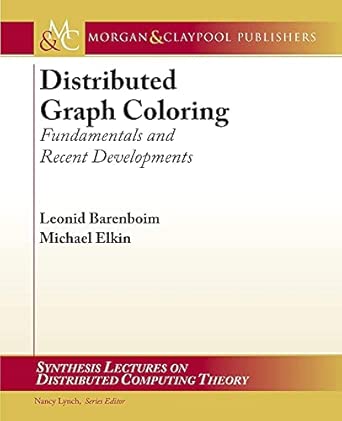 Distributed Graph Coloring: Fundamentals and Recent Developments book cover