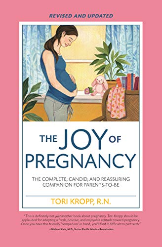 Joy of Pregnancy 2nd Edition: The Complete, Candid, and Reassuring Companion for Parents-to-Be