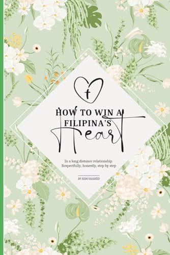 How to win a filipina's heart in a long-distance relationship: ( Respectfully, honestly.). One step at a time.