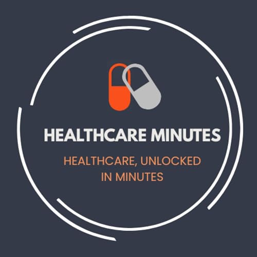Healthcare Minutes Podcast Por HCM arte de portada
