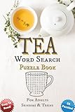 Tea Word Search Puzzle Book: Word Search Puzzles About Tea Leaves, Herbal...