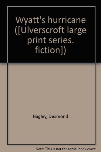 Wyatt's Hurricane (Ulverscroft Large Print Ser.) 0854561293 Book Cover
