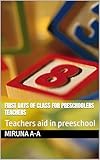 Photo Gallery first days of class for preschool teachers: teachers aid for their first preeschool classes (english edition) Photo Gallery first days of class for preschool teachers: teachers aid for their first preeschool classes (english edition)