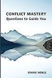 Conflict Mastery: Questions to Guide You