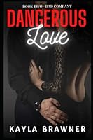 Dangerous Love: Bad Company B09YDD13KD Book Cover