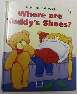 Hardcover Where Are Teddy's Shoes? (Lift the Flap Books) Book