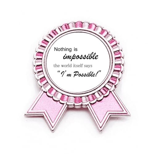 Broche avec citation impossible possible Rose pour vos tenues de bureau