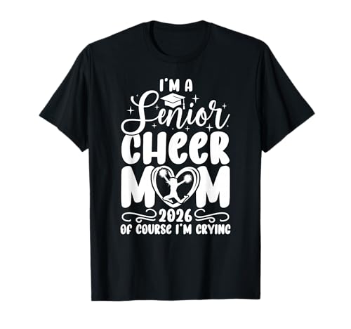 I'm A Cheer Senior Mom 2026 Cheerleading Senior Mom 2026 T-Shirt