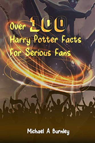 Over 100 Harry Potter Facts For Serious Fans