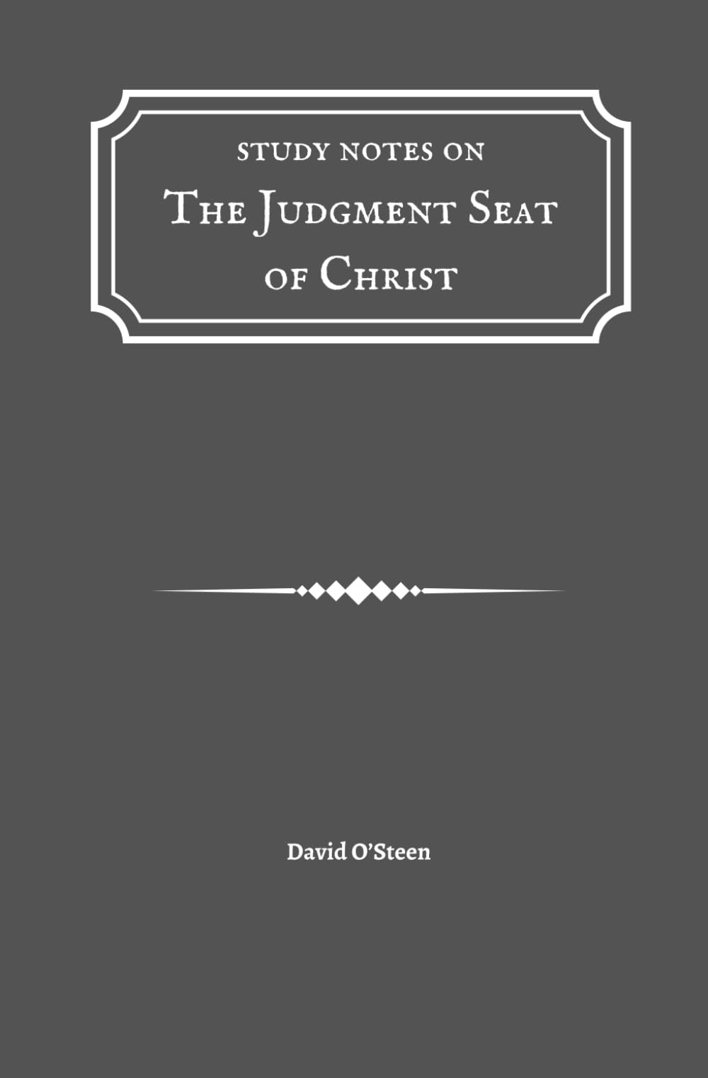 Study Notes on the Judgment Seat of Christ