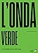 L'onda Verde. La Fine Della Guerra Alla Droga - 3
