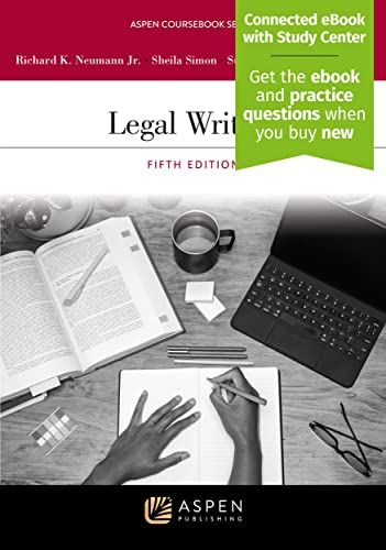 Compare Textbook Prices for Legal Writing: [Connected eBook with Study Center] The Aspen Coursebooks 5 Edition ISBN 9781543858648 by Richard K.  Neumann,Sheila Simon,Suzianne D. Painter-Thorne