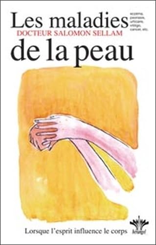 BERANGEL - L'encyclopédie Bérangel des états d'âme à l'origine de nos maladies, tome 6 : Les maladies de la peau