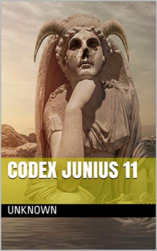 Codex Junius 11 - Kindle edition by Unknown. Literature & Fiction ...