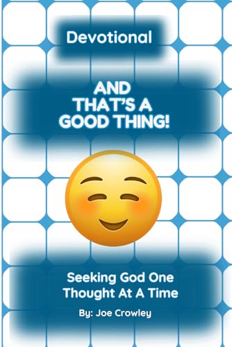 And That's A Good Thing !!: Seeking God one thought