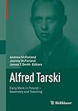 Alfred Tarski: Early Work in PolandGeometry and Teaching