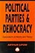 Political Parties and Democracy: Explorations in History and Theory